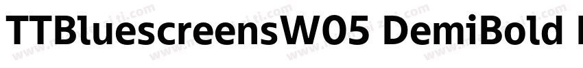 TTBluescreensW05 DemiBold Regular字体转换